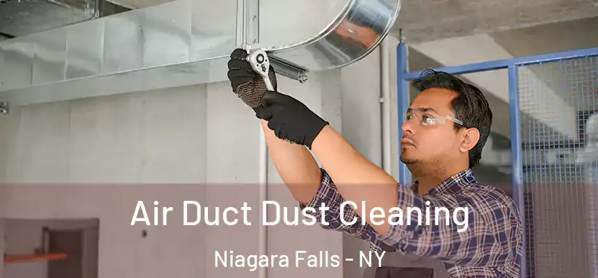  Air Duct Dust Cleaning Niagara Falls - NY
