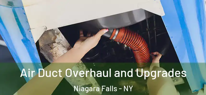  Air Duct Overhaul and Upgrades Niagara Falls - NY