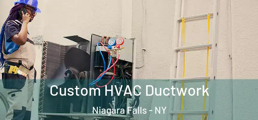  Custom HVAC Ductwork Niagara Falls - NY