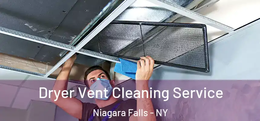  Dryer Vent Cleaning Service Niagara Falls - NY