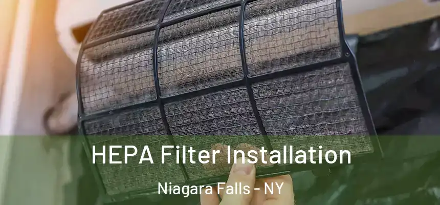  HEPA Filter Installation Niagara Falls - NY