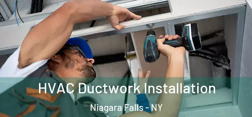  HVAC Ductwork Installation Niagara Falls - NY