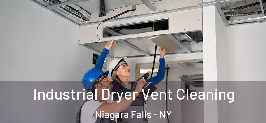  Industrial Dryer Vent Cleaning Niagara Falls - NY