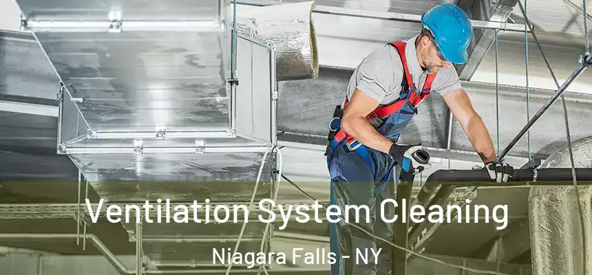  Ventilation System Cleaning Niagara Falls - NY